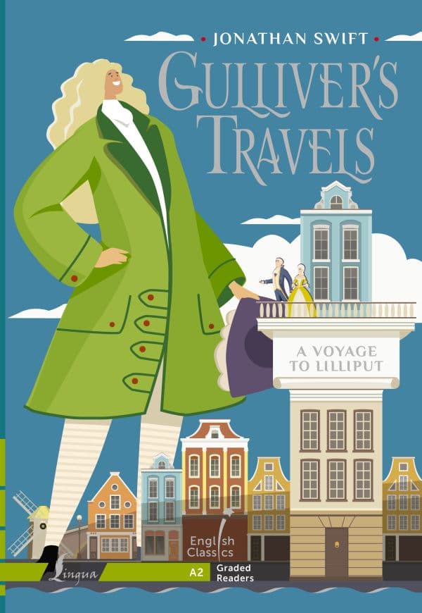 Обложка книги Gulliver`s Travels. A Voyage to Lilliput. A2 — Swift Jonathan