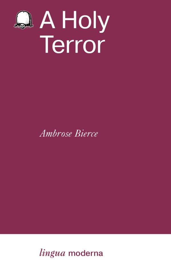 Обложка книги A Holy Terror = Настоящее чудовище — Bierce A.