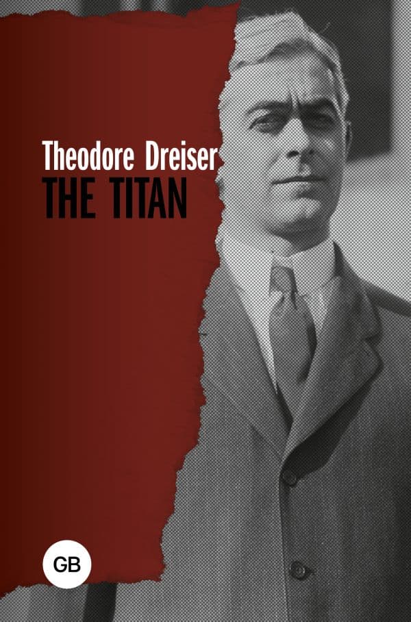 Обложка книги The Titan = Титан — Dreiser Th.