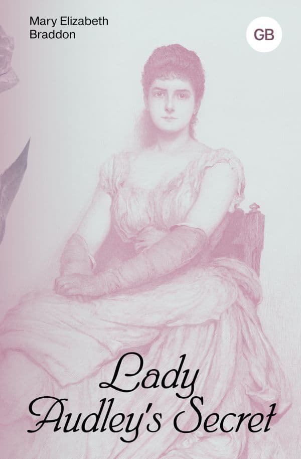Обложка книги Lady Audley's Secret = Тайна леди Одли — Braddon Mary Elizabeth